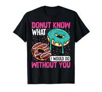 Donut sabe lo que haría sin ti Camiseta