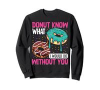 Donut sabe lo que haría sin ti Sudadera