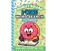 Donut Squad 1-Word Word Search: 100 Puzzles | Fun 6×9 Activity Book | Brain Games For Kids And Teens | With Answers (Donut Squad Activities)