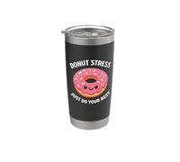Donut Stress Just Haz tu mejor y lindo juego de palabras motivacional Vaso térmico de acero inoxidable de doble pared