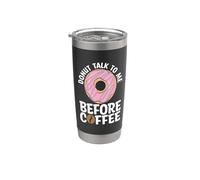Donut Talk To Me Before Snacks Postres Café y Donuts Vaso térmico de acero inoxidable de doble pared