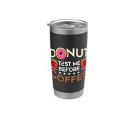 Donut Test Me Before Delicious Pasteles Café y Donuts Vaso térmico de acero inoxidable de doble pared
