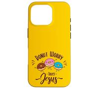 Donut Worry Trust Jesus - Divertido Juego de Palabras Cristiano - Happy Donuts Carcasa para iPhone 16 Pro