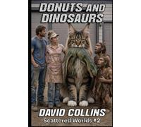 Donuts And Dinosaurs (The Scattered Worlds)
