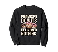 Donuts prometidos no entregó Nada Humor de Oficina Divertido Sudadera
