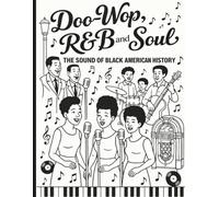Doo-Wop R&B And Soul: The Sound of Black History (The Sound Of Black American History)