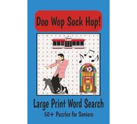 Doo Wop Sock Hop Word Search Puzzle Book: Word Search Puzzles for Doo Wop | Fun Activity for Seniors | 6x9 inches, 110 pages | 50+ Puzzles | Solutions included