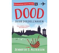 Dood door doedelzakken: Een zomerse moord in Edinburgh (Reizen Kan Moord Zijn Cozy Mysteries)