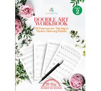 Doodle Art Workbook: 131 Patterns for Tracing to Master Drawing Habits. 21-Day Habit Builder (Doodle Art Practice Workbooks)