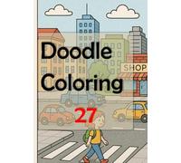 Doodle Coloring 27: Let your creativity flow as you embark on this delightful journey of stress relief and self-expression