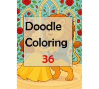 Doodle Coloring 36: Let your creativity flow as you embark on this delightful journey of stress relief and self-expression