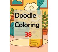 Doodle Coloring 38: Let your creativity flow as you embark on this delightful journey of stress relief and self-expression