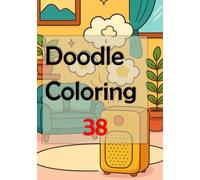 Doodle Coloring 38: Let your creativity flow as you embark on this delightful journey of stress relief and self-expression
