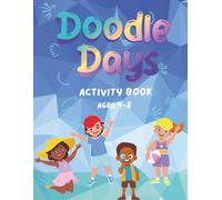 Doodle Days: Kids Activity Book | Ages 4-8 | 70 Puzzles & Games in full colour | Fun learning workbook for early years