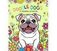Doodle Dogs: A Colorful Adventure
