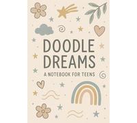 Doodle Dreams: A Fun & Creative Notebook for Teens