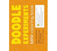 DOODLE EXPERIMENTS- MINI! Book 1: Travel size coloring companion