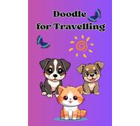 Doodle for Travelling: 36 Adorable Animal Designs Perfect for Girls Ages 4-8 | Travel Size Coloring Book with Cute Kittens, Puppies & More | Single-Sided Pages