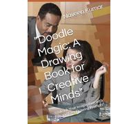 "Doodle Magic: A Drawing Book for Creative Minds": "Unleash Your Imagination with Fun and Easy Drawing Prompts"