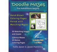 Doodle Mazes: The Adventure Begins: hand-crafted charming coloring pages with mazes that match in shape