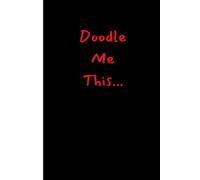 Doodle Me This: A Creative Journal for Fun and Mindful Doodling
