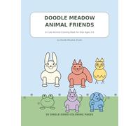 Doodle Meadow Animal Friends: A Cute Animal Coloring Book for Kids Ages 3-6