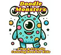 Doodle Monsters: A Fun & Friendly Coloring Book for Kids: Playful Cartoon Monsters with Simple Lines - Easy & Entertaining Art for Young Children