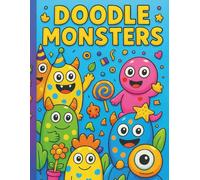 Doodle Monsters: A Silly Monster Coloring Adventure for Kids Ages 4-10 - Perfect for Road Trips, Rainy Days, and Creative Fun