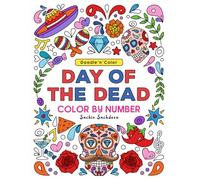 Doodle n Color Day of the Dead: Color by Number Coloring Book and Art Activities with 30 Adorable Sugar Skulls illustrations for Teens and Adults