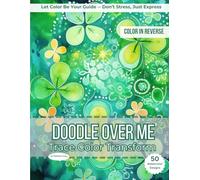 Doodle Over Me: St Patrick's Day: A Reverse Coloring Book Celebrating Ireland