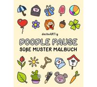 DOODLE PAUSE: Süße Muster Malbuch - niedliche Doodle Motive zum Ausmalen für Erwachsene und Kinder