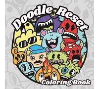 Doodle Reset: A Fun Calming Coloring Book for Overthinkers Who Need a Break: 60 Chill Designs to Help You Switch Off, Relax, and Reset Your Mind