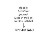 Doodle Self-Care Journal: Mind in Motion for Stress Relief