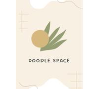 Doodle Space: Artists Sketch Book for Sketching, Doodling, Drawing, 120 Blank Pages, 8.5x11, Creative Journal for Women, and a Perfect Art Gift for Artistic Girls, Boys, Kids, Teens, Adults