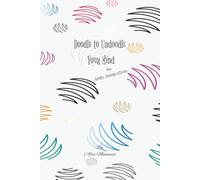 Doodle To Undoodle Your Mind: A Minimalist Notebook for Doodles, Squiggles and Sketches . Let Your Pen Dance! | 6 x 9 Inches, 150 Pages| Fun Gift for Adults, Teens & Seniors