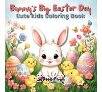 DoodlePanda- Bunny's Big Easter Day: A Cute Easter Coloring Book for Kids Ages 3-8 with Fun Activities and Adorable Bunnies (DoodlePanda Coloring Adventures)