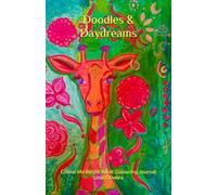 Doodles & Daydreams: Colour Me Bright Adult Colouring Journal