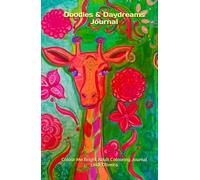 Doodles & Daydreams: Colour Me Bright Adult Colouring Journal