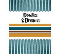 Doodles & Dreams: A Creative Journal for Imagination and Inspiration