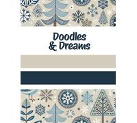 Doodles & Dreams: A Creative Journal for Imagination and Inspiration