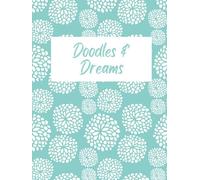 Doodles & Dreams: A heartfelt Mother’s Day journal for capturing memories and sketches-celebrating the magic of motherhood through words and whimsy.