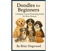 Doodles for Beginners: A Simple Coat & Grooming Guide for New Owners