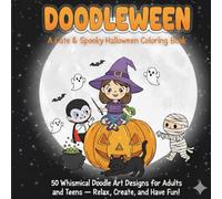 Doodleween: A Cute & Spooky Halloween Coloring Book: 50 Whimsical Doodle Art Designs for Adults and Teens - Relax, Create, and Have Fun!