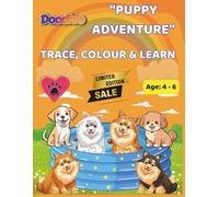 Doodloo Puppy Adventures: Trace, Color & Learn - Fun Activity Book for Ages 4-6: Adorable Puppy Scenes to Trace, Color, and Explore - Limited Edition Early Learning Book