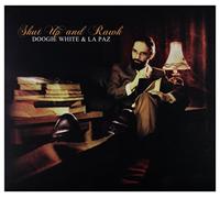 Doogie White & La Paz - Shut Up And Rawk