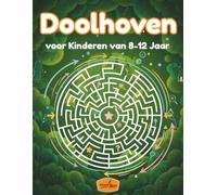 Doolhoven voor Kinderen van 8-12 Jaar: 100 Pagina's met Leuke Labyrinten voor Jongens en Meisjes Logica- en Fijne Motoriek Spelletjes | Ontwikkeling van het Geheugen en het Concentratievermogen