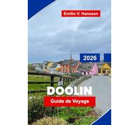 DOOLIN Guide de voyage 2026: Explorez les falaises côtières, la musique traditionnelle, les pubs locaux, les sentiers de randonnée et des conseils pratiques pour votre voyage en Irlande