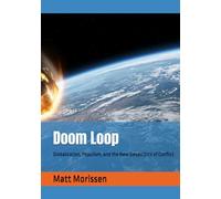 Doom Loop: Globalization, Populism, and the New Geopolitics of Conflict