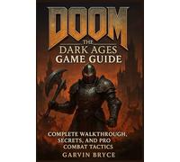DOOM The Dark Ages Game Guide: Complete Walkthrough, Secrets, and Pro Combat Tactics