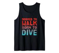 Doomed To Walk Born To Dive Texto Divertido Citas Divertidas de Buceo Camiseta sin Mangas
